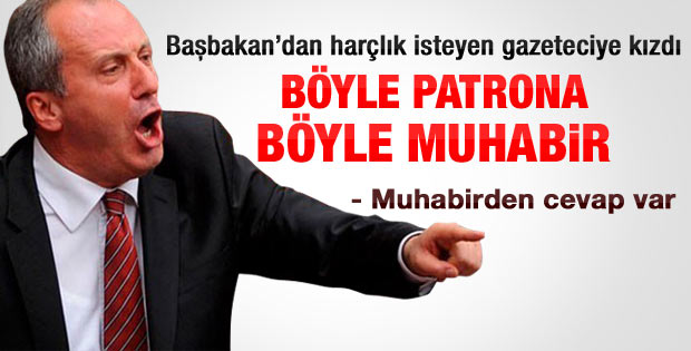 Muharrem İnce harçlık alan muhabire yüklendi