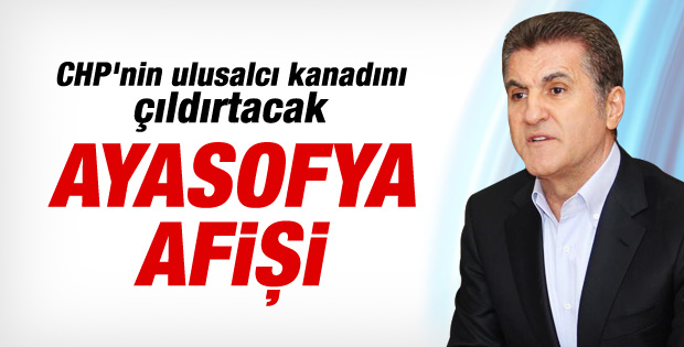 Mustafa Sarıgül'ün tartışılan Ayasofya afişi