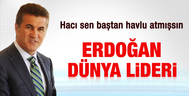 Sarıgül: Erdoğan dünya lideridir - izle
