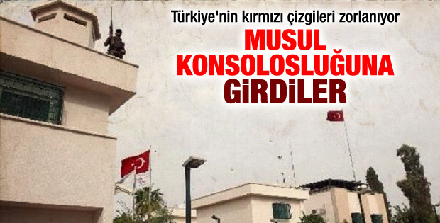 IŞİD Musul'daki Türk Konsolosluğu'nu işgal etti