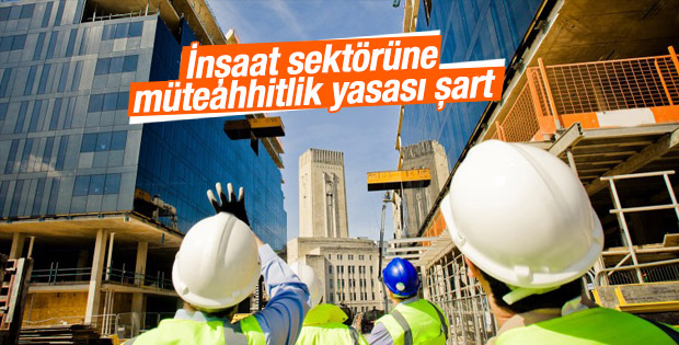 Müteahhitlik yasası çıkarılsın
