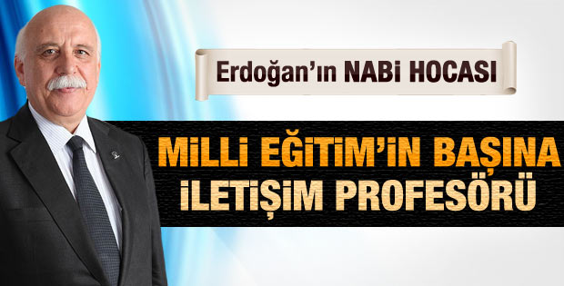 Yeni Milli Eğitim Bakanı Nabi Avcı oldu