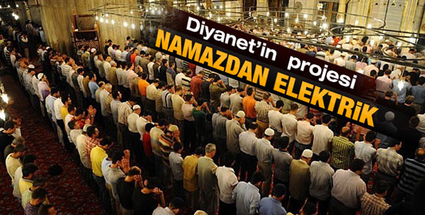 Diyanet projesi: Namazdan elektrik