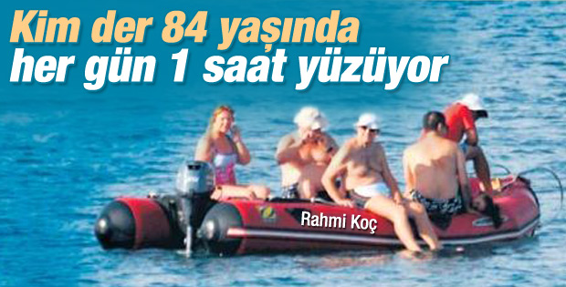 84'lük delikanlı Rahmi Koç tatilde