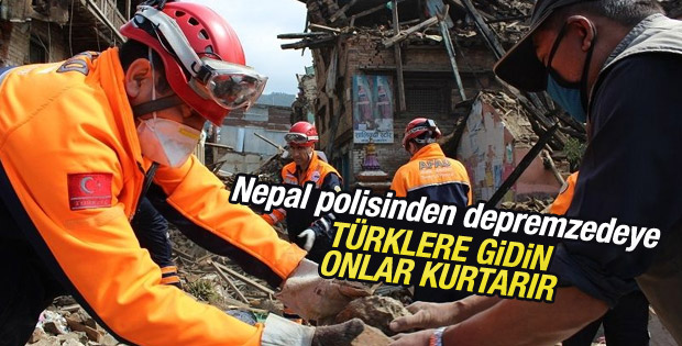 Nepal polisinden depremzedeye: Türklere gidin