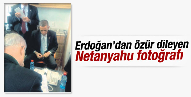 Erdoğan'dan özür dileyen Netanyahu fotoğrafı