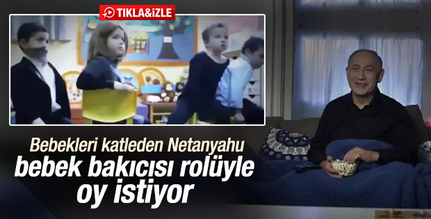 Netanyahu seçimler için bebek bakıcısı rolüne girdi
