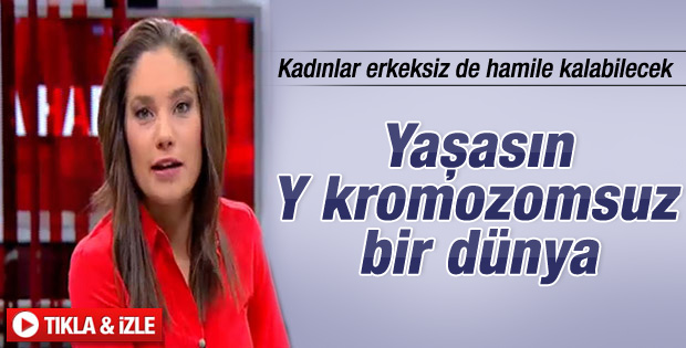 Nevşin Mengü: Erkeksiz bir dünya daha güzel olurdu