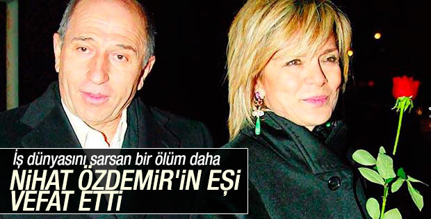 Nihat Özdemir'in eşi Gülseren Özdemir vefat etti