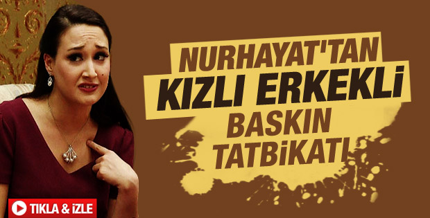 Nurhayat'tan kızlı erkekli baskın tatbikatı - izle