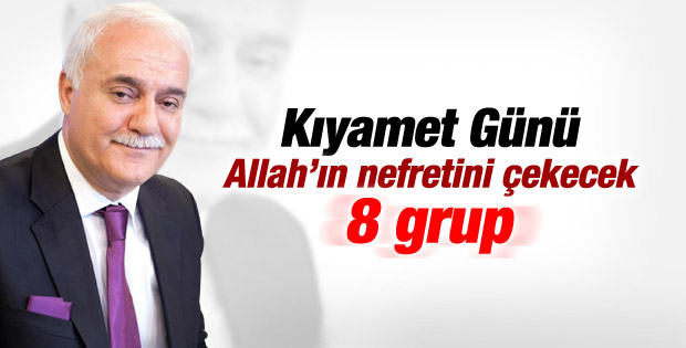 Nihat Hatipoğlu'ndan Kıyamet Günü nefret edilen 8 grup