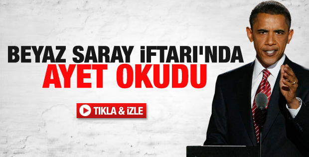 Obama Beyaz Saray iftarında Kuran'dan ayet okudu - izle