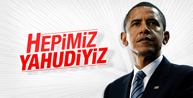 Obama: Hepimiz Yahudiyiz