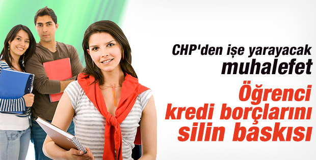 CHP öğrenci kredi borçları için harekete geçiyor
