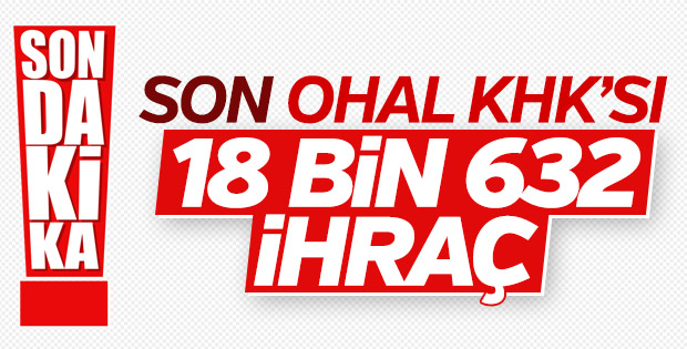 Yeni KHK ile açıklanan ihraçlar