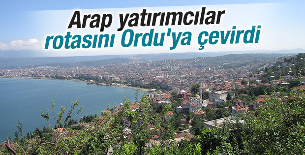 Arap yatırımcıların yeni gözdesi Ordu