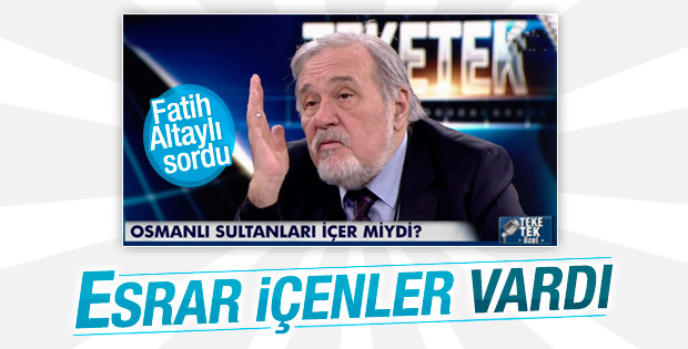 İlber Ortaylı: Padişahlar esrar içerdi