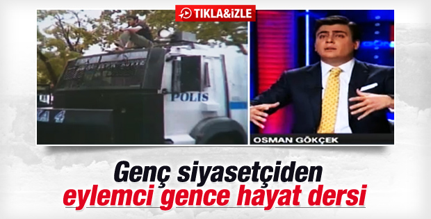 Osman Gökçek eylemci gence hayat dersi verdi