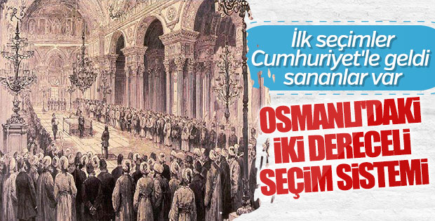 Türkiye'nin ilk vekil seçimi Osmanlı'da yapıldı