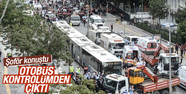Otobüs şoförünün ilk ifadesi: Kontrolümden çıktı