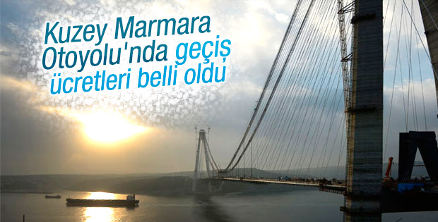 Kuzey Marmara Otoyolu'nun geçiş ücreti belirlendi