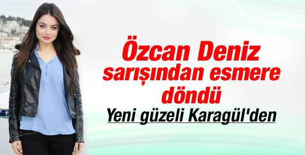 Özcan Deniz'in yeni yıldızı belli oldu