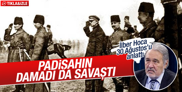 İlber Ortaylı 30 Ağustos'u anlattı