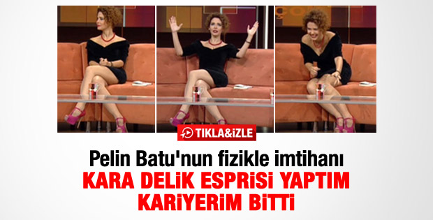 Pelin Batu'nun fizikle imtihanı