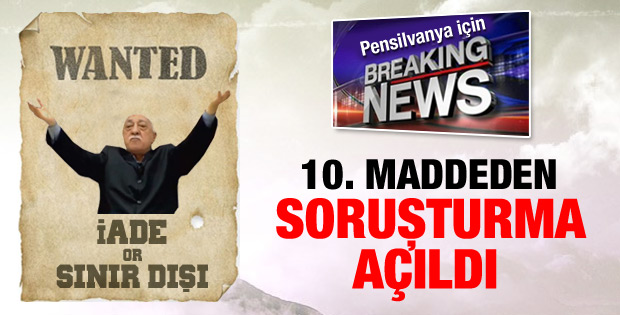 Ankara Cumhuriyet Başsavcılığı'ndan Gülen'e soruşturma