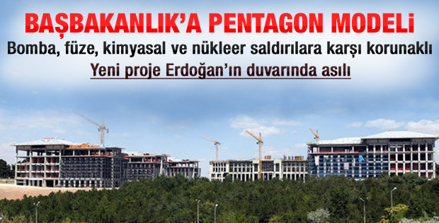 Yeni Başbakanlık binasına Pentagon modeli