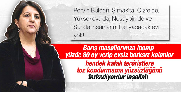 Pervin Buldan yıkılan evler için hükümeti suçladı