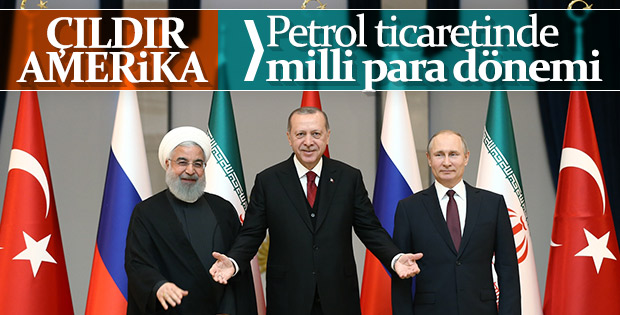 Türkiye-Rusya-İran arasında milli parayla ticaret dönemi