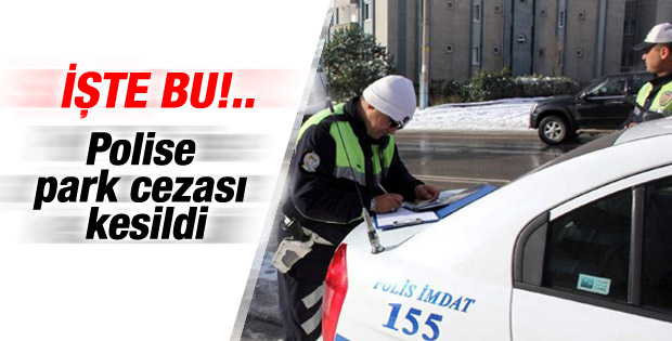 Zonguldak'ta trafik polisine park cezası kesildi