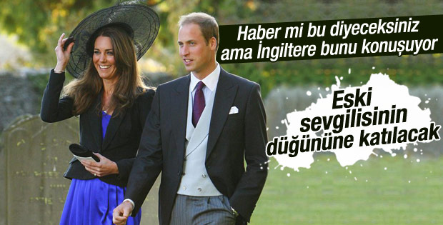 Prens William eski sevgilisinin düğününe katılacak