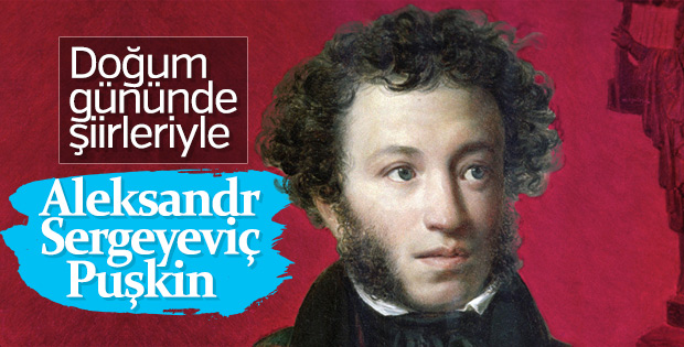 Doğum gününde Puşkin ve şiirleri