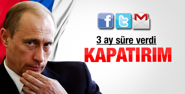 Putin Twitter Facebook ve Gmail'i yasaklıyor