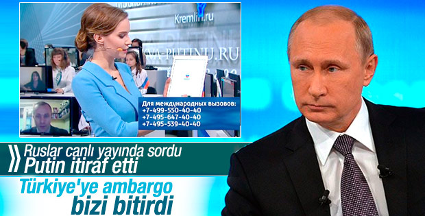 Putin itiraf etti: Türkiye'ye ambargo bizi vurdu