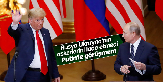 Trump, Putin görüşmesini iptal etti