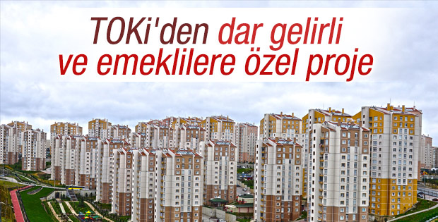 Dar gelirlilere ve emeklilere özel konut uygulaması