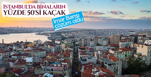 İstanbul'daki yapıların yarısı kaçak
