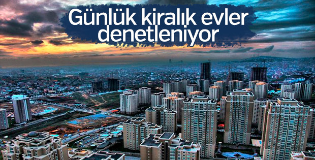 Günlük kiralık evler denetleniyor