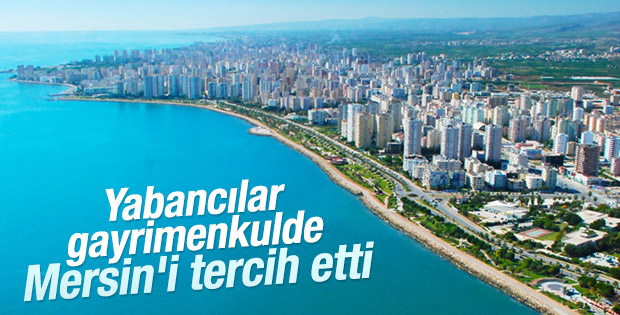 Yabancılar gayrimenkulde Mersin'i tercih etti
