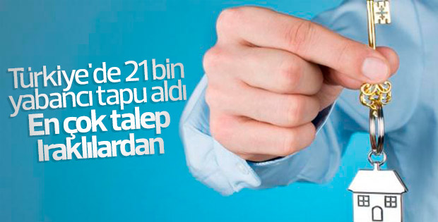Türkiye'de geçen yıl 21 bin yabancı tapu sahibi oldu