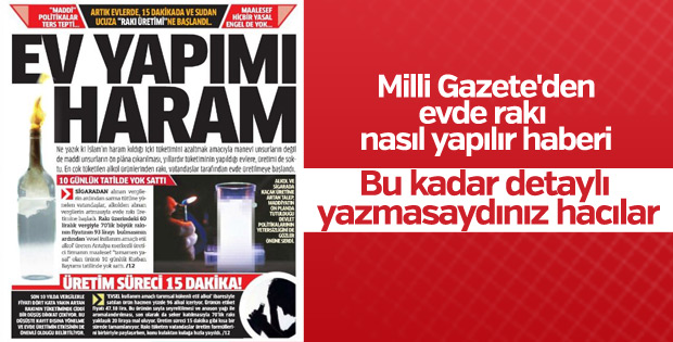 Milli Gazete'den evde rakı nasıl yapılır skandalı