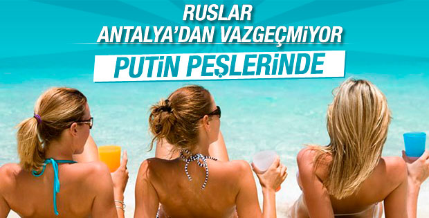 Rusya Türkiye tatili planlayanların peşinde