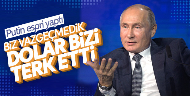 Putin: Dolar bizi terk ediyor