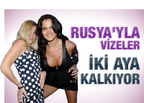 Rusya'yla vizeler iki aya kalkıyor