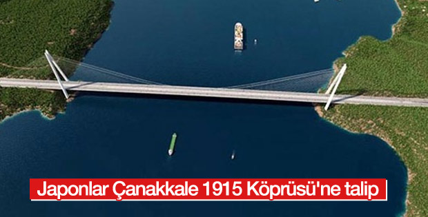 Japonlar Çanakkale 1915 Köprüsü'ne talip oldu