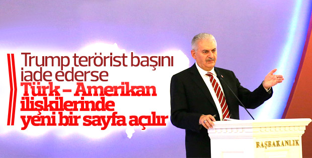Başbakan Yıldırım'dan Trump'a Gülen çağrısı