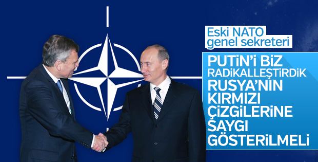 Eski NATO Genel Sekreteri: Putin'i biz radikalleştirdik